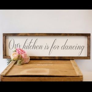 Our kitchen is for dancing rustic wood sign